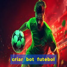 criar bot futebol virtual bet365